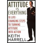 Keith Harrell Attitude Is Everything – Keith Harrell