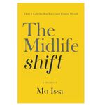 The Midlife Shift by Mo Issa