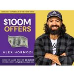$100M Offers by Alex Hormozi