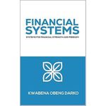 Financial Systems: System For Financial Strength And Freedom