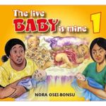 Nora The Live Baby Is Mine (Part 1) – Lady Pastor Nora Osei-Bonsu