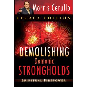 Destiny Image Demolishing Demonic Strongholds: Spiritual Firepower