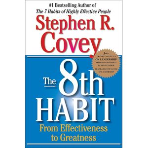 Free Press The 8th Habit: From Effectiveness to Greatness 