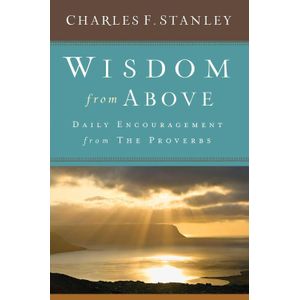 Howard Books Wisdom from Above: Daily Encouragement from the Proverbs