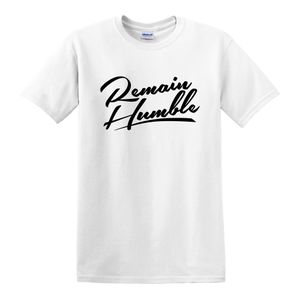 Remain Humble Motivational Classic Cotton Casual Graphic T-Shirt – White