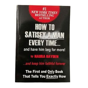 Jumia Book How to Satisfy a Man Every Time... and Have Him Beg for More! by Naura Hayden 