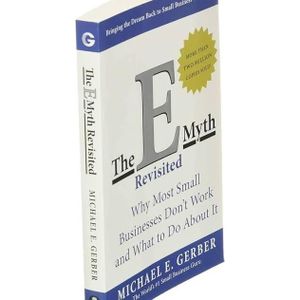 Penguin Books The E-Myth Revisited: Why Most Small Businesses Don't Work and What to Do About It