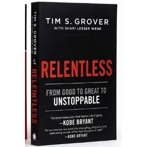 Newton Books Relentless, From Good To Great to Unstoppable 