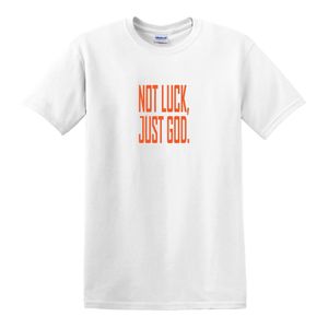 Not Luck , Just God Short Sleeve T-shirt - White