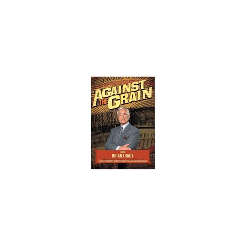 product_image_name-Brian Tracy-Against the Grain – Featuring Brian Tracy-1