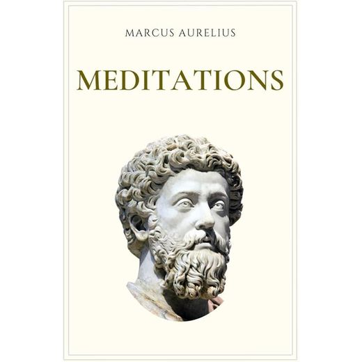 Meditations – Marcus Aurelius