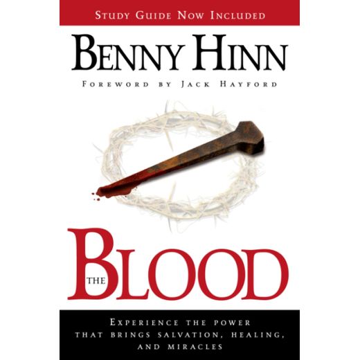 Newton Books THE BLOOD : Experience the Power That Brings Salvation, Healing, and Miracles