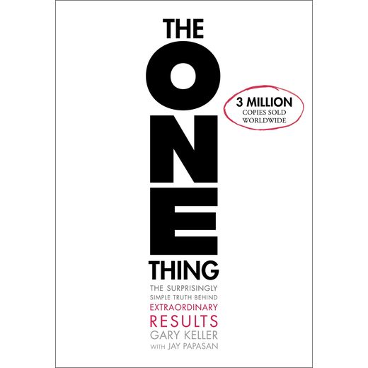 John Murray The One Thing: The Surprisingly Simple Truth Behind Extraordinary Results - image 2